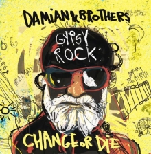 Gipsy Rock Change Or Die - de Damian  Draghici