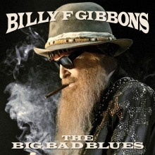 The Big Bad Blues - de Billy F Gibbons
