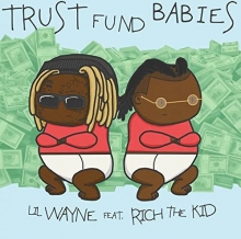 Trust Fund Babies - de Lil Wayne, Rich The Kid