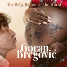 The Belly Button Of The World - de Goran Bregovic