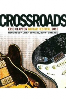 Crossroads 2010 - de Eric Clapton-Guitar Featival 26 June 2010-Chicago