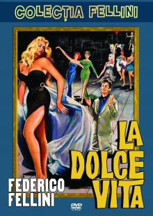 La dolce vita - de Colectia Fellini