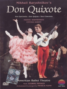 Don Quixote - de Mikhail Baryshnikov,Cynthia Harvey,Richard Schafer,American Ballet Theatre from the Metropolitan Opera House