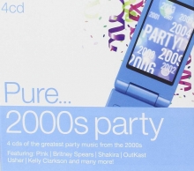 Pure...2000s party - de Feat.Pink,Britney Spears,Shakira,Outkast,Usher,Kelly Clarkson etc.