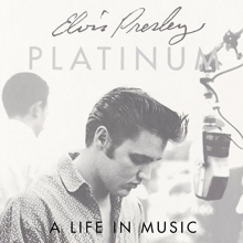 Platinum:A life in music - de Elvis Presley