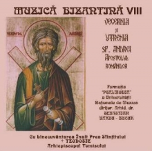 Vecernia si Utrenia Sf.Andrei Apostolul romanilor - de Muzica Bizantina vol.8